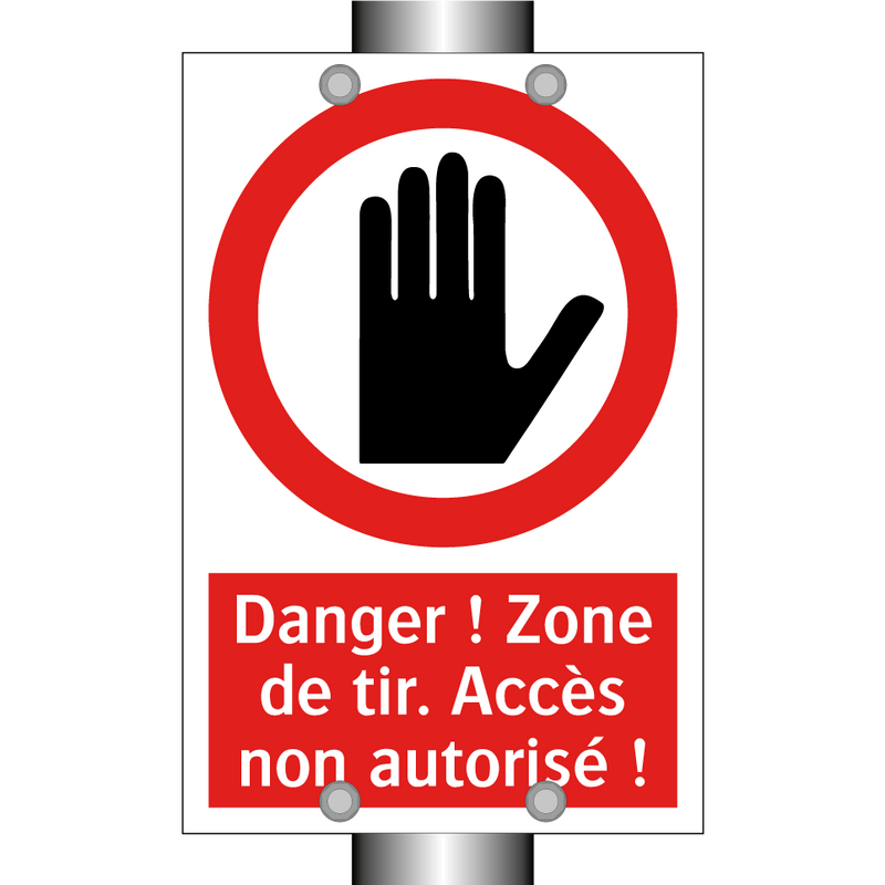 Danger ! Zone de tir. Accès non autorisé !