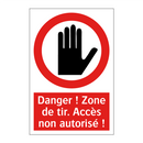 Danger ! Zone de tir. Accès non autorisé !