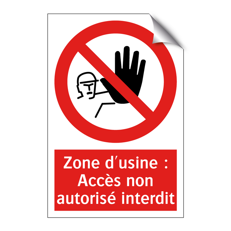Zone d'usine : Accès non autorisé interdit