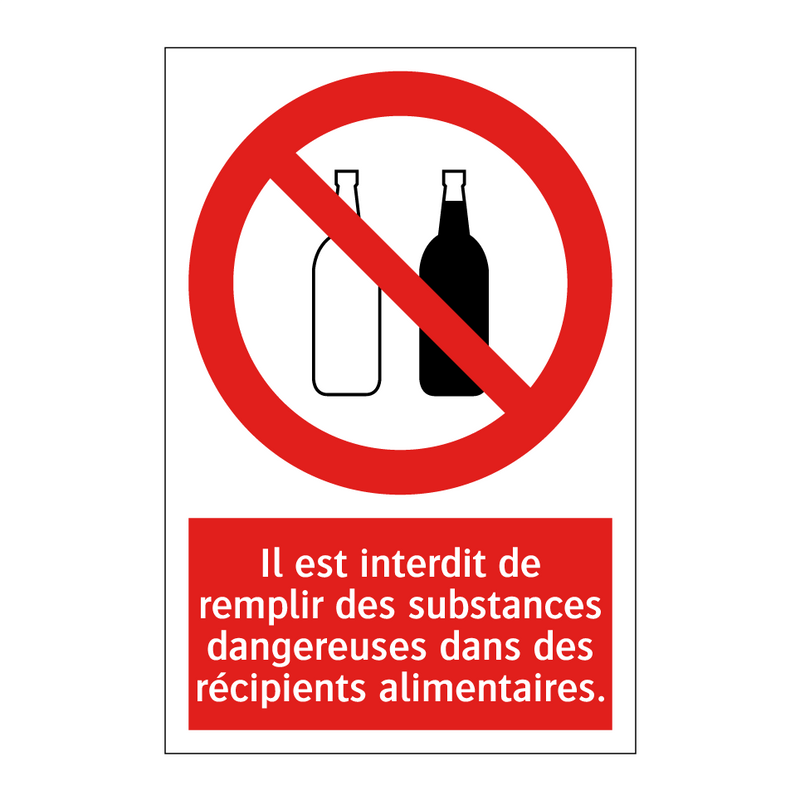Il est interdit de remplir des substances dangereuses dans des récipients alimentaires.