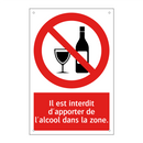 Il est interdit d'apporter de l'alcool dans la zone.