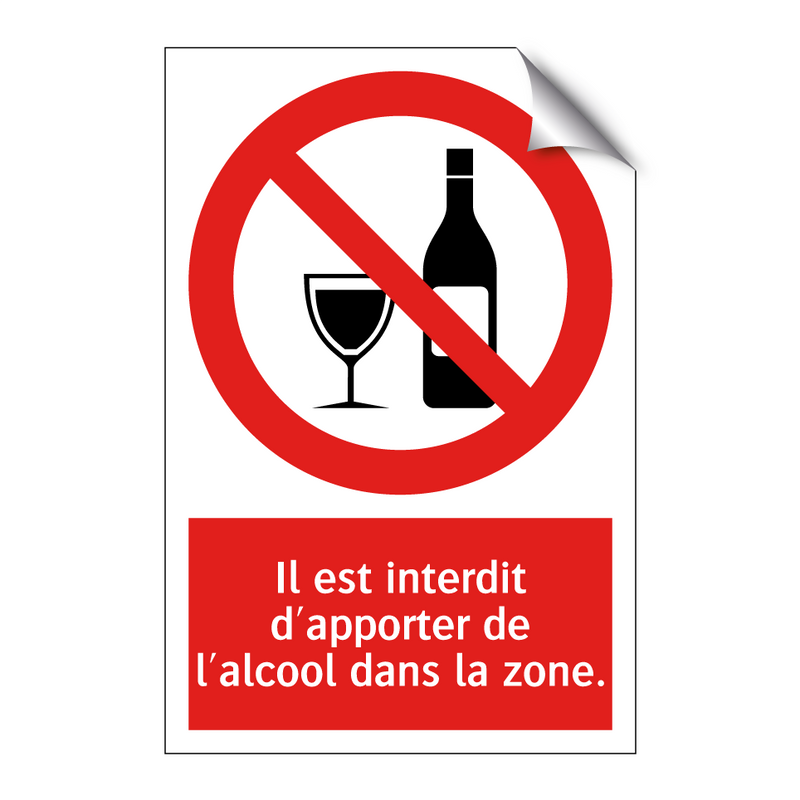 Il est interdit d'apporter de l'alcool dans la zone.