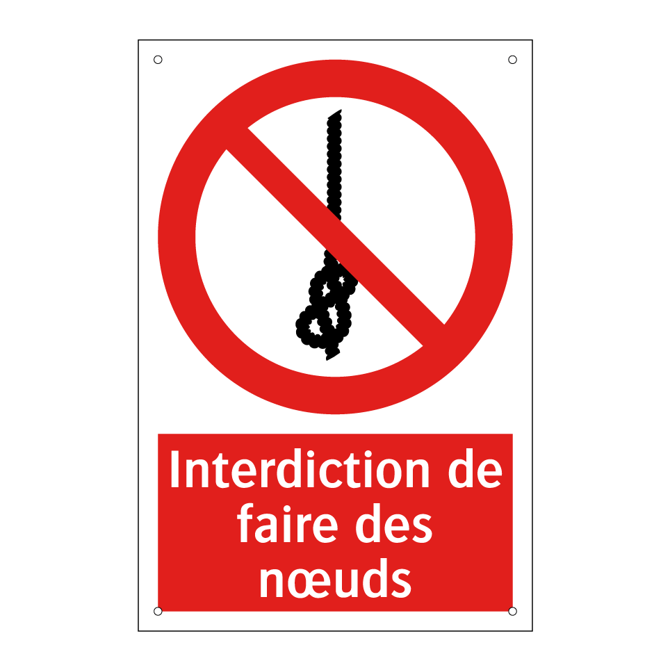 Interdiction de faire des nœuds