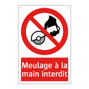 Meulage à la main interdit