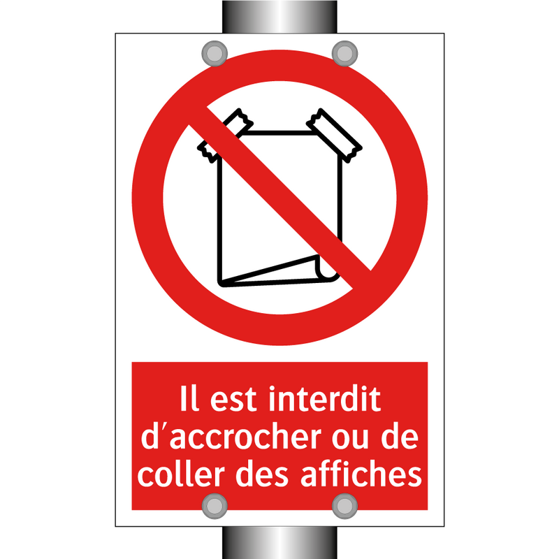 Il est interdit d'accrocher ou de coller des affiches