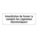 Interdiction de fumer (y compris les cigarettes électroniques)