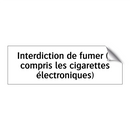 Interdiction de fumer (y compris les cigarettes électroniques)