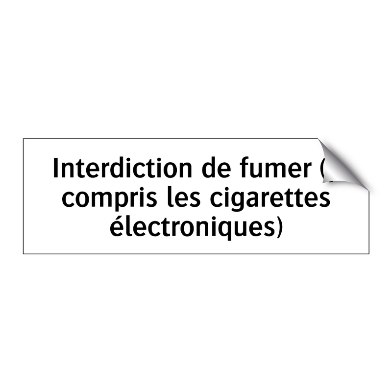 Interdiction de fumer (y compris les cigarettes électroniques)