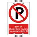 Zone de chargement : Accès non autorisé interdit