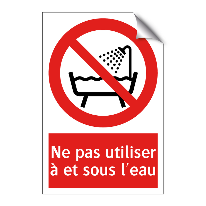 Ne pas utiliser à et sous l'eau