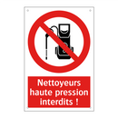 Nettoyeurs haute pression interdits !