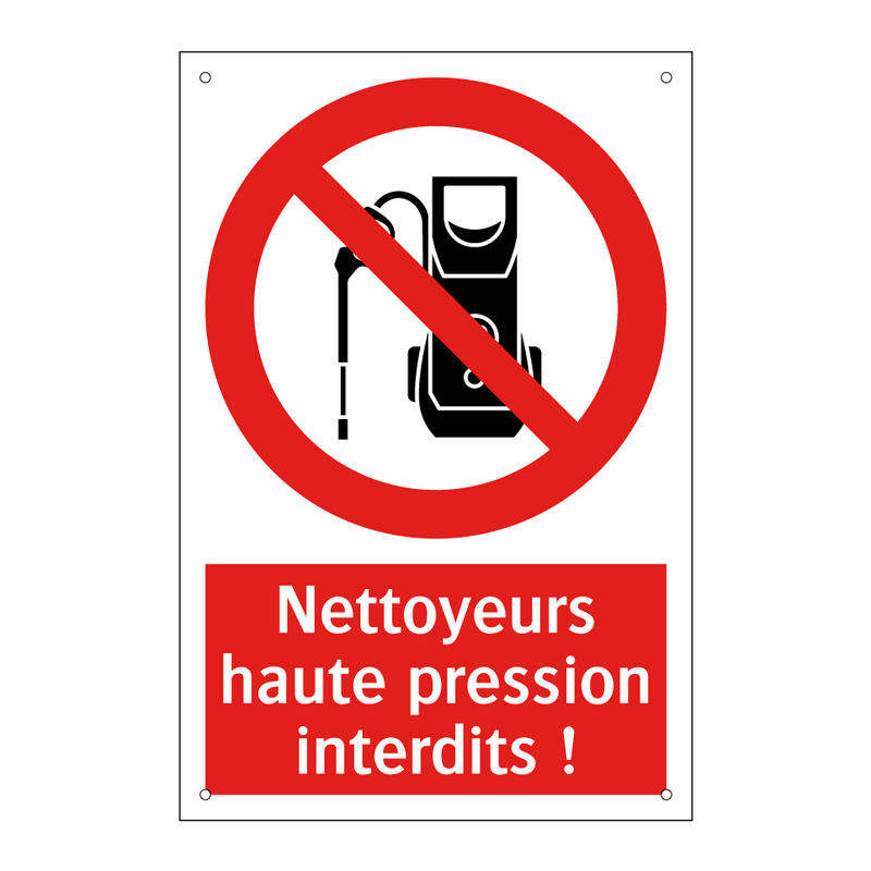 Nettoyeurs haute pression interdits !