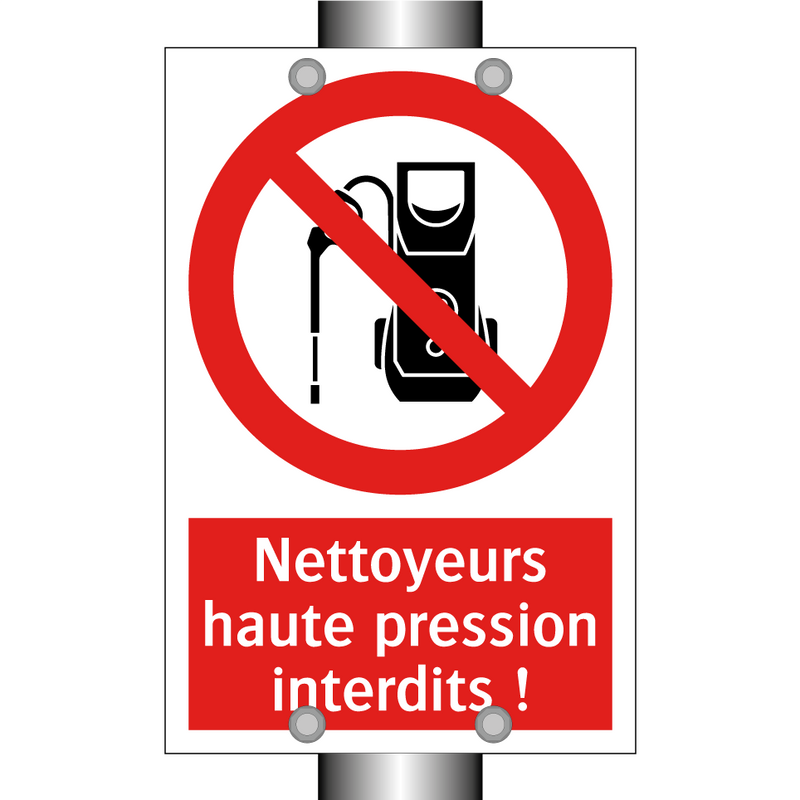 Nettoyeurs haute pression interdits !
