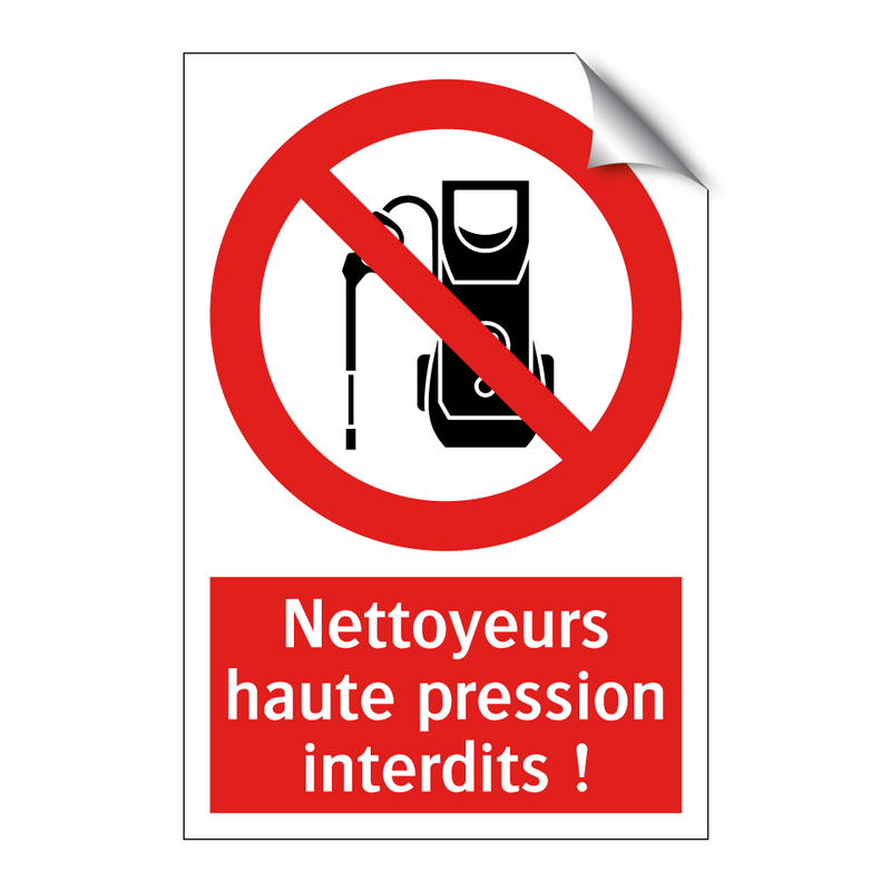 Nettoyeurs haute pression interdits !