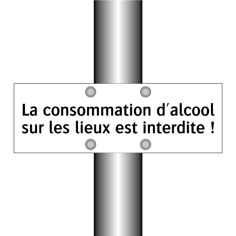 La consommation d'alcool sur les lieux est interdite !