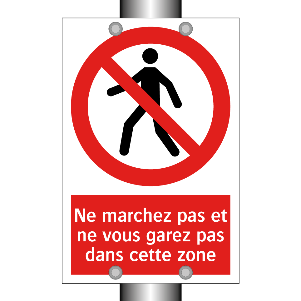Ne marchez pas et ne vous garez pas dans cette zone