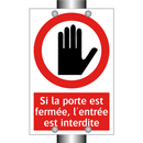 Si la porte est fermée, l'entrée est interdite