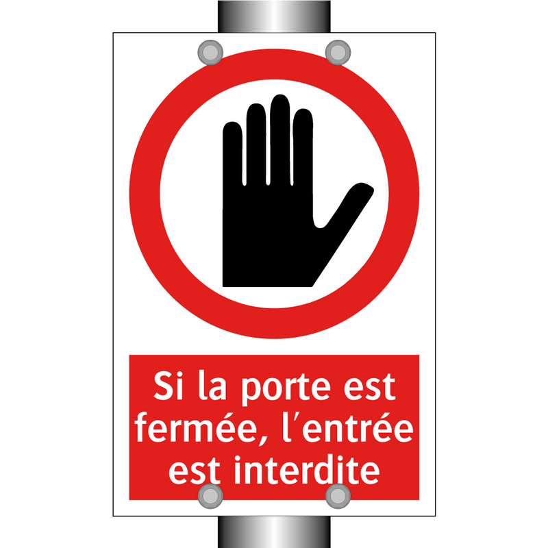Si la porte est fermée, l'entrée est interdite