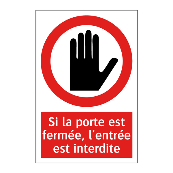 Si la porte est fermée, l'entrée est interdite