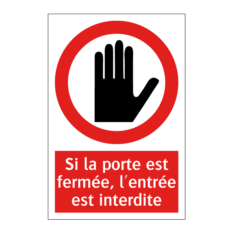 Si la porte est fermée, l'entrée est interdite