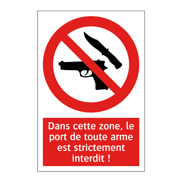 Dans cette zone, le port de toute arme est strictement interdit !