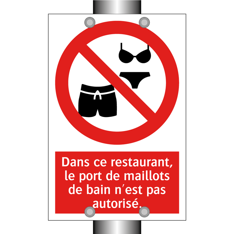 Dans ce restaurant, le port de maillots de bain n'est pas autorisé.