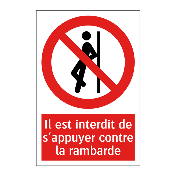 Il est interdit de s'appuyer contre la rambarde