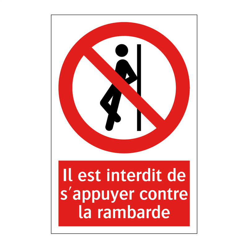 Il est interdit de s'appuyer contre la rambarde