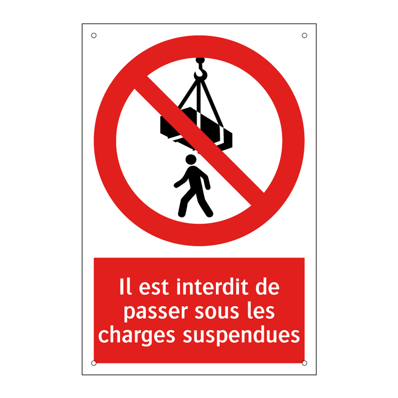 Il est interdit de passer sous les charges suspendues