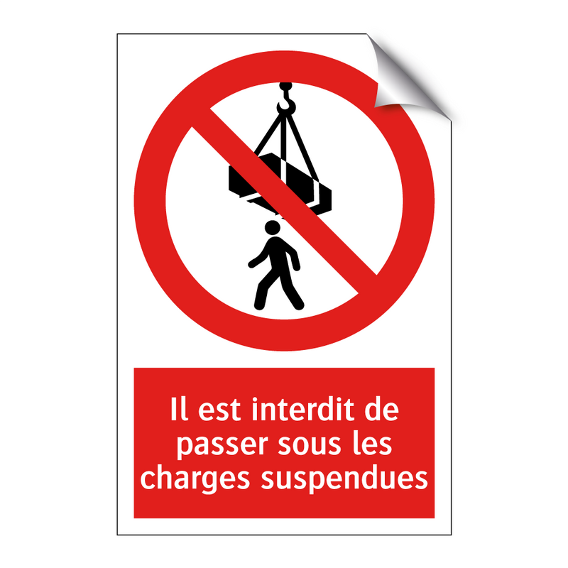 Il est interdit de passer sous les charges suspendues