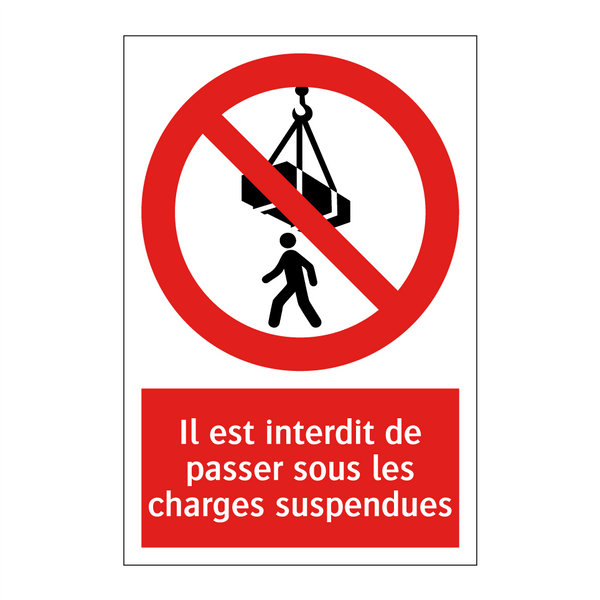 Il est interdit de passer sous les charges suspendues