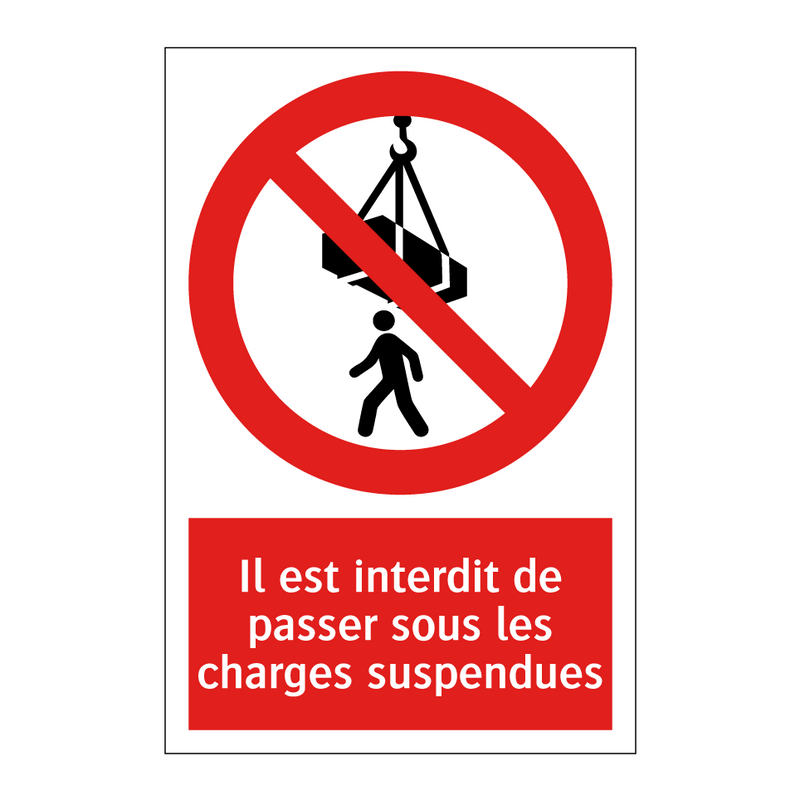 Il est interdit de passer sous les charges suspendues