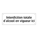 Interdiction totale d'alcool en vigueur ici