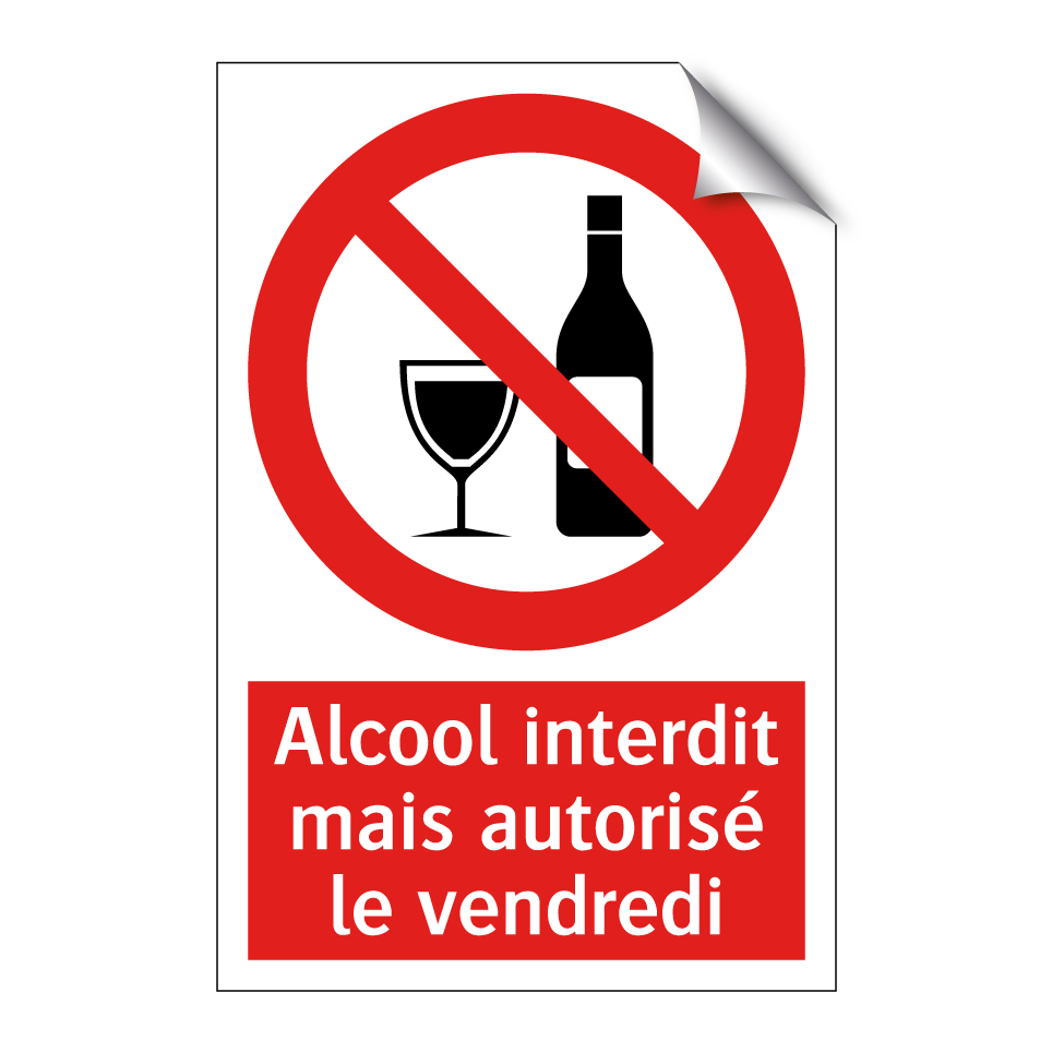 Alcool interdit mais autorisé le vendredi