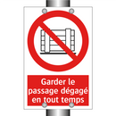 Garder le passage dégagé en tout temps