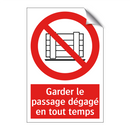 Garder le passage dégagé en tout temps