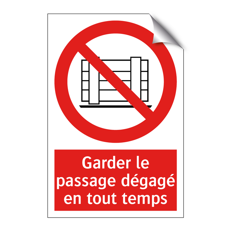 Garder le passage dégagé en tout temps