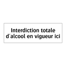 Interdiction totale d'alcool en vigueur ici