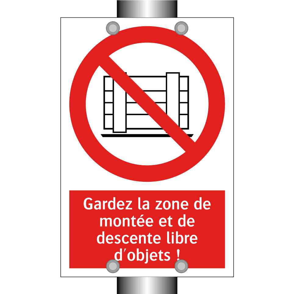 Gardez la zone de montée et de descente libre d'objets !