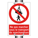 Ne pas marcher sous le transport de marchandises