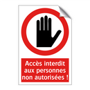 Accès interdit aux personnes non autorisées !