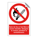 Faire du feu à l'air libre et fumer interdits. Éteignez le moteur pendant le ravitaillement.