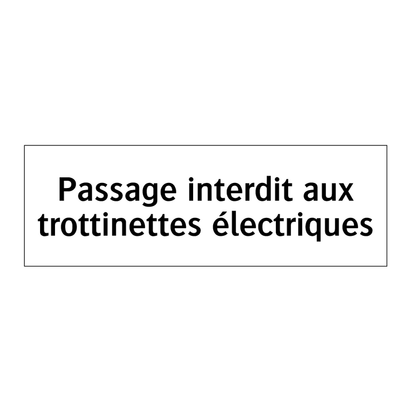 Passage interdit aux trottinettes électriques