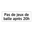 Pas de jeux de balle après 20h