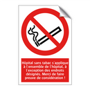 Hôpital sans tabac s'applique à l'ensemble de l'hôpital, à l'exception des endroits désignés. Merci de faire preuve de considération !