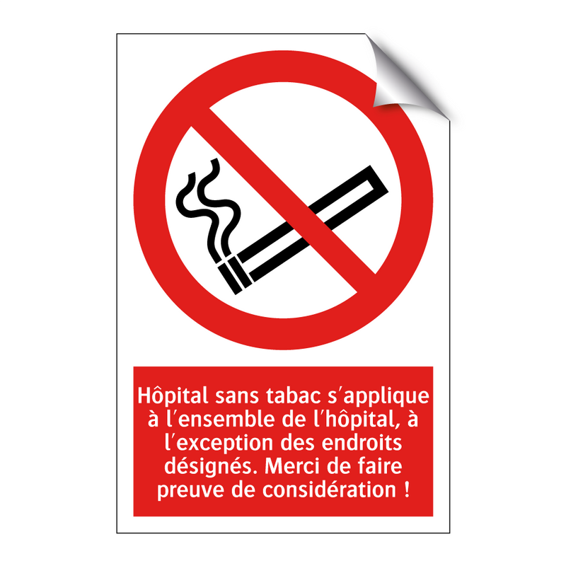 Hôpital sans tabac s'applique à l'ensemble de l'hôpital, à l'exception des endroits désignés. Merci de faire preuve de considération !
