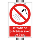 Interdit de pulvériser avec de l'eau