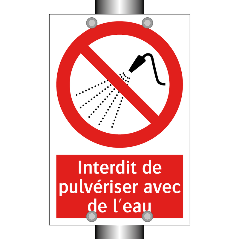 Interdit de pulvériser avec de l'eau