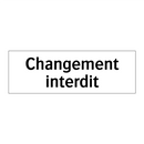 Changement interdit