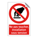 Ne pas toucher, installation sous tension